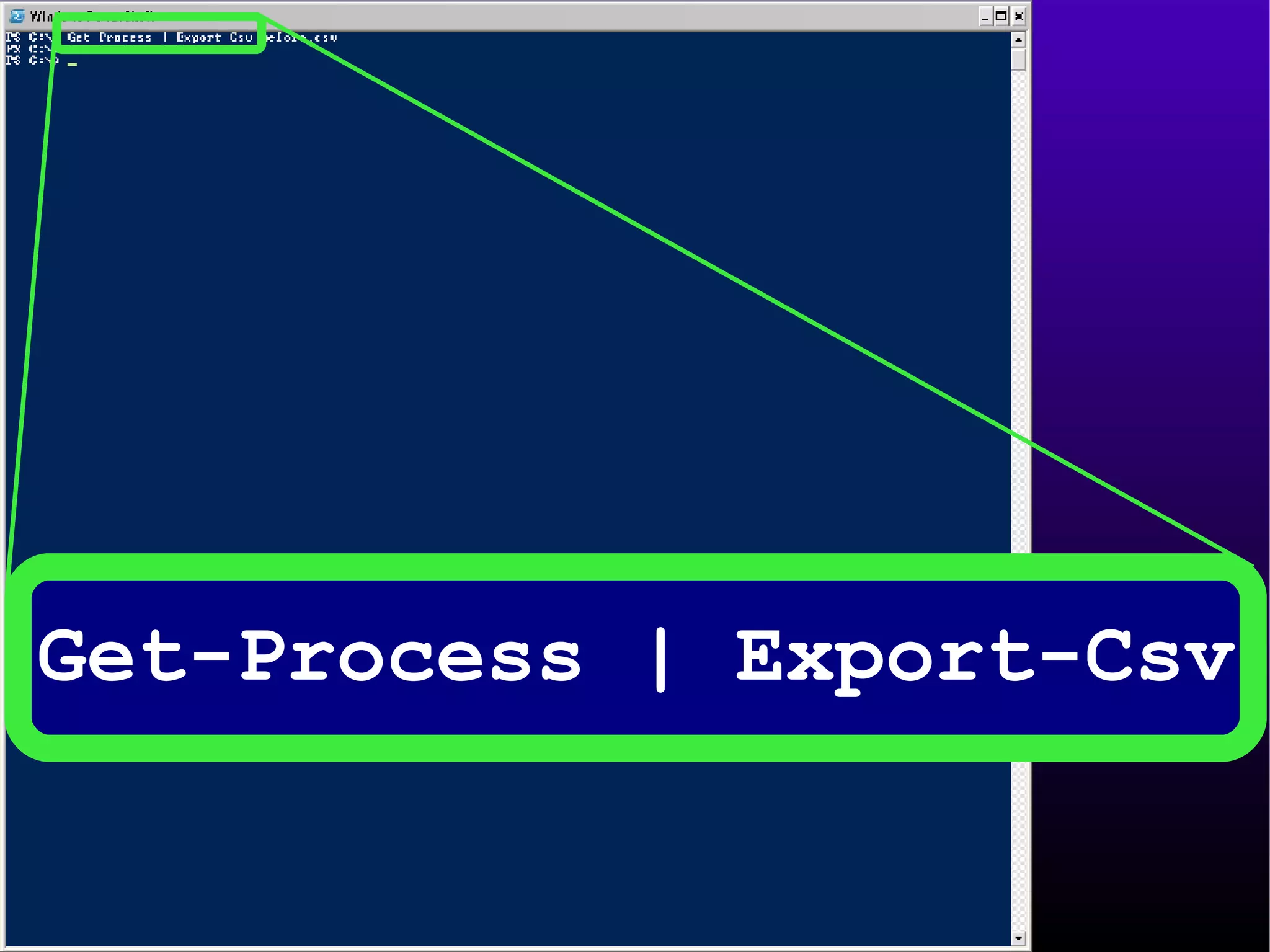 Get-Process | Export-Csv 