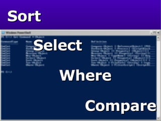 Select Where Sort Compare 