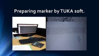 Preparing marker by TUKA soft.
 
