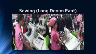 Sewing (Long Denim Pant)
 