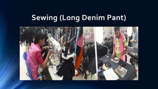 Sewing (Long Denim Pant)
 