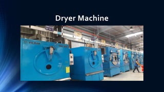 Dryer Machine
 