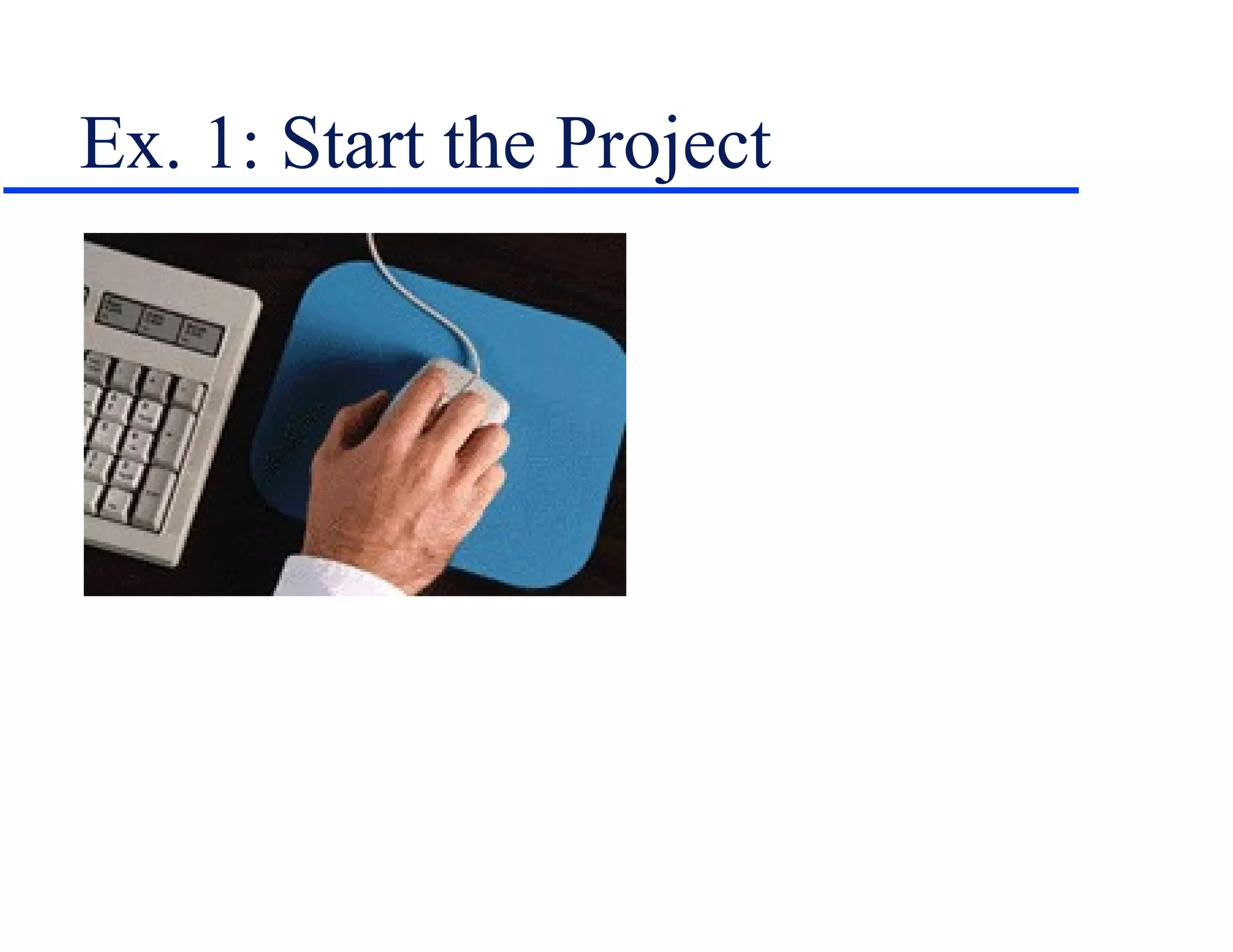 Ex. 1: Start the Project 