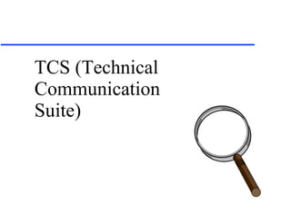 TCS (Technical Communication Suite) 