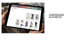 CLIENTELLING
BLACKBOOK
 