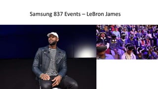 #LOVETHESTORE
WHEN YOU DO DIGITAL RIGHT#nrf17 I nrfBIGshow.com
Samsung 837 Events – LeBron James
 