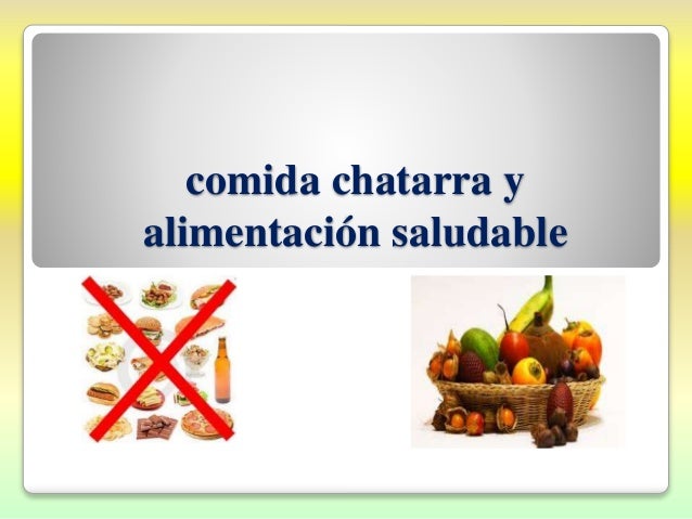 Alimentos Saludables Vs Alimentos Chatarras Profesora Ana Elizabet T