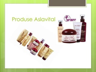 Produse Aslavital
 