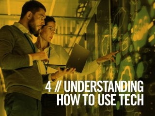 9© Copyright 2019 by the Association of National Advertisers, Inc. All rights reserved.
4 //UNDERSTANDING
HOWTOUSETECH
 