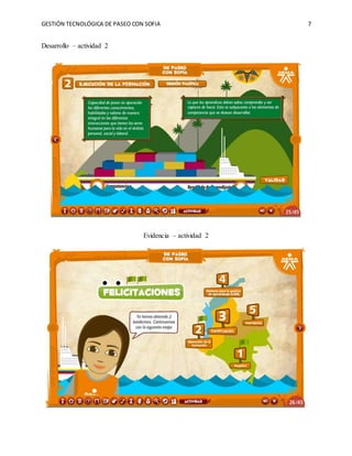 GESTIÓN TECNOLÓGICA DE PASEO CON SOFIA 7
Desarrollo – actividad 2
Evidencia – actividad 2
 