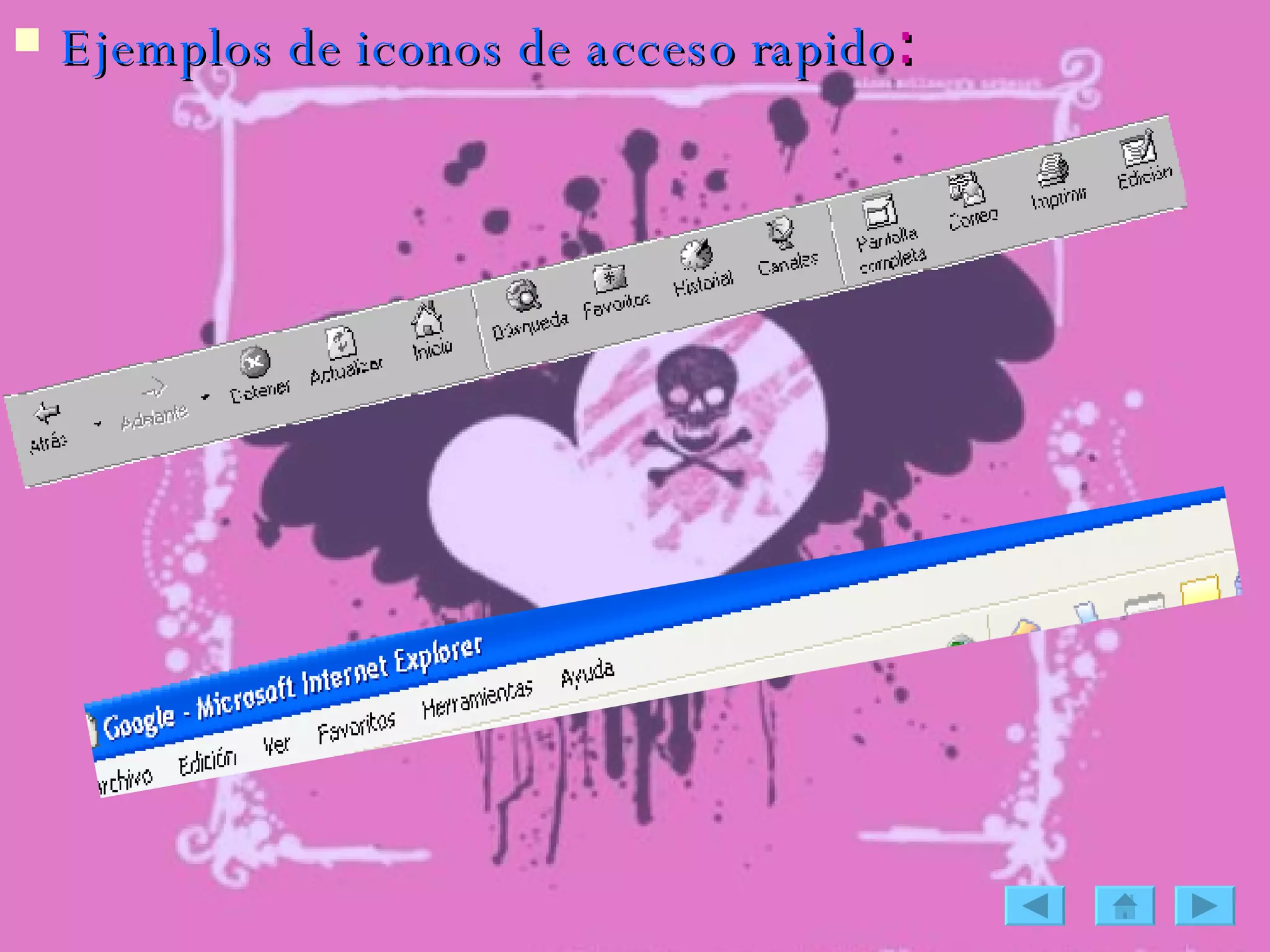 Ejemplos de iconos de acceso rapido : 