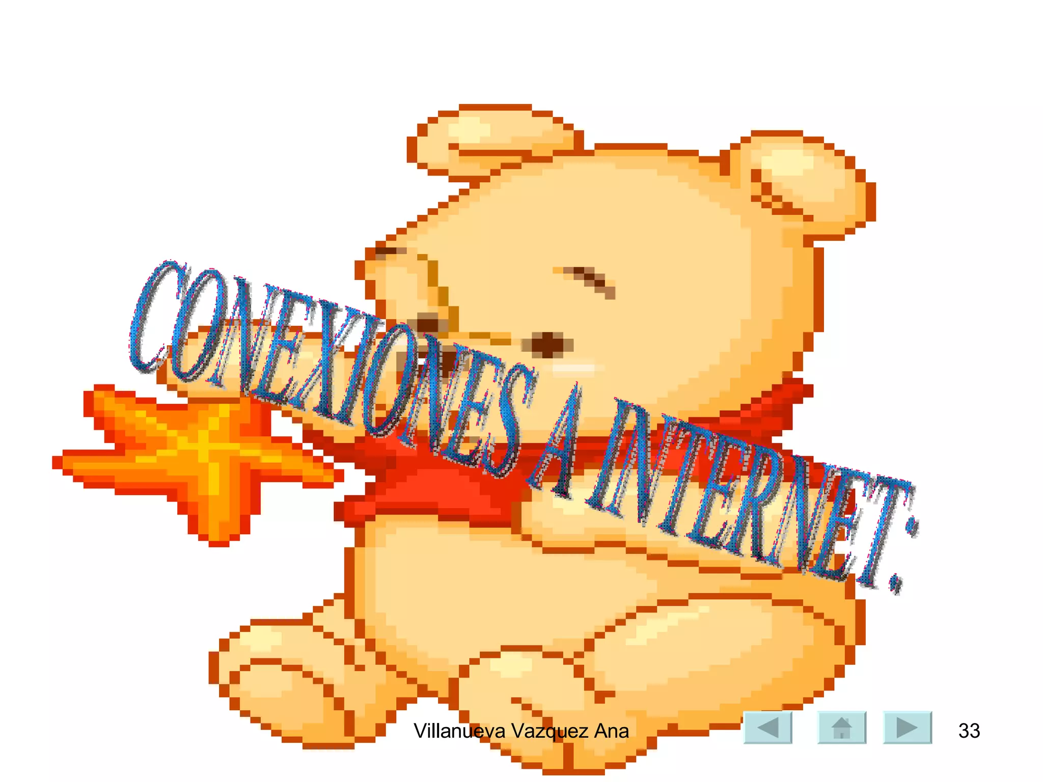 CONEXIONES A INTERNET: 