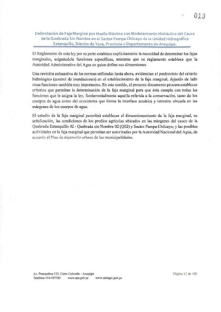 013
Delimitación de Faja Marginal por Huella Máxima con Modelamiento Hidráulico del Cauce
de la Quebrada Sin Nombre en el ...