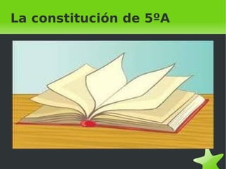 La constitución de 5ºA 