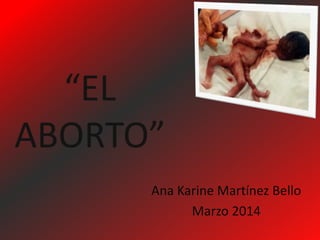 Ana Karine Martínez Bello
Marzo 2014
 