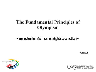 The Fundamental Principles of Olympism - a mechanism for human rights promotion -   Ana ADI 