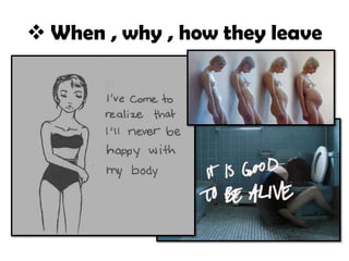  When , why , how they leave
 