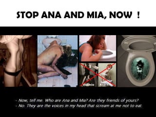 STOP ANA AND MIA, NOW !
 