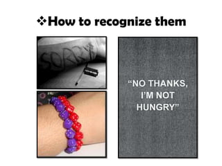 How to recognize them
 