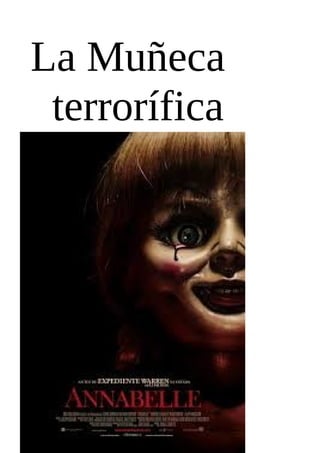 La Muñeca
terrorífica
 