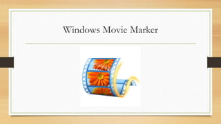 Windows Movie Marker
 