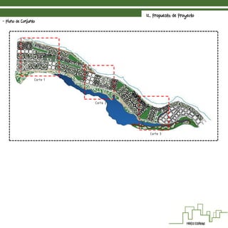 12. Propuesta de Proyecto
- Plano de Conjunto
Corte 1
Corte 2
Corte 3
 