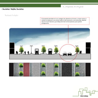 12. Propuesta de Proyecto
- Secciones- Detalles Secciones
Boulevard Ecologico
El transporte permitido en la av. ecologica de cabarete es el tranvia. a mayor escala, la
ciclovia y el peatonal a una escala media y la del automovil a una escala baja, dejando
este en el carril derecho y por debajo del nivel normal peatonal, para quitarle
protagonismo.
 