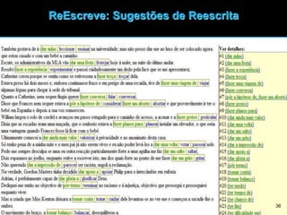 36
ReEscreve: Sugestões de Reescrita
 