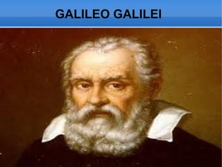 GALILEO GALILEI  