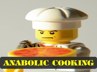 Anabolic Cooking
 