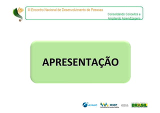 APRESENTAÇÃO
 