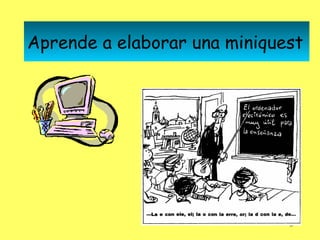 Aprende a elaborar una miniquest

 




                              6
 