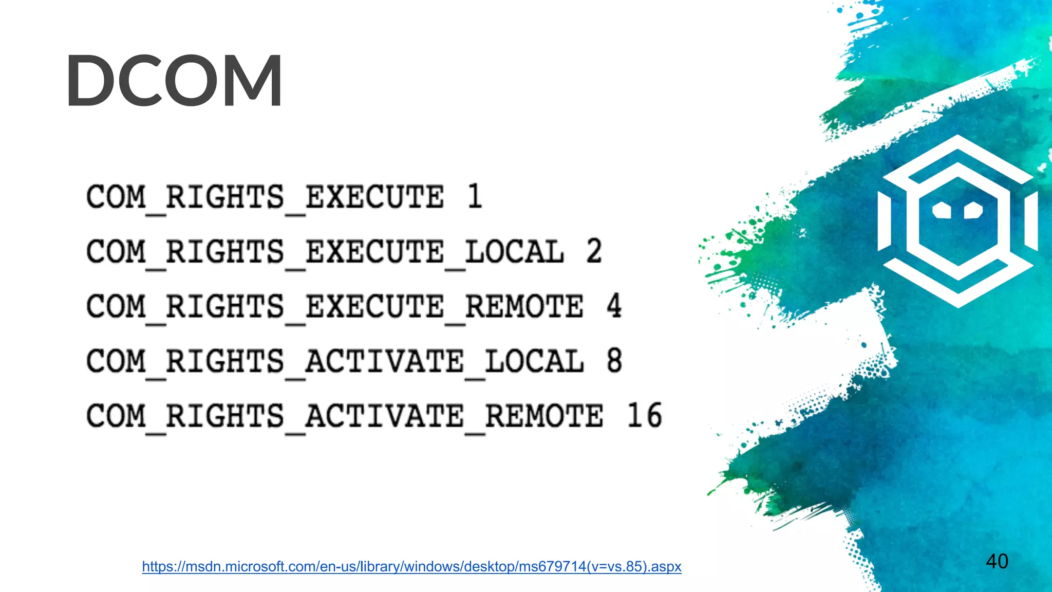 DCOM
40https://msdn.microsoft.com/en-us/library/windows/desktop/ms679714(v=vs.85).aspx
 