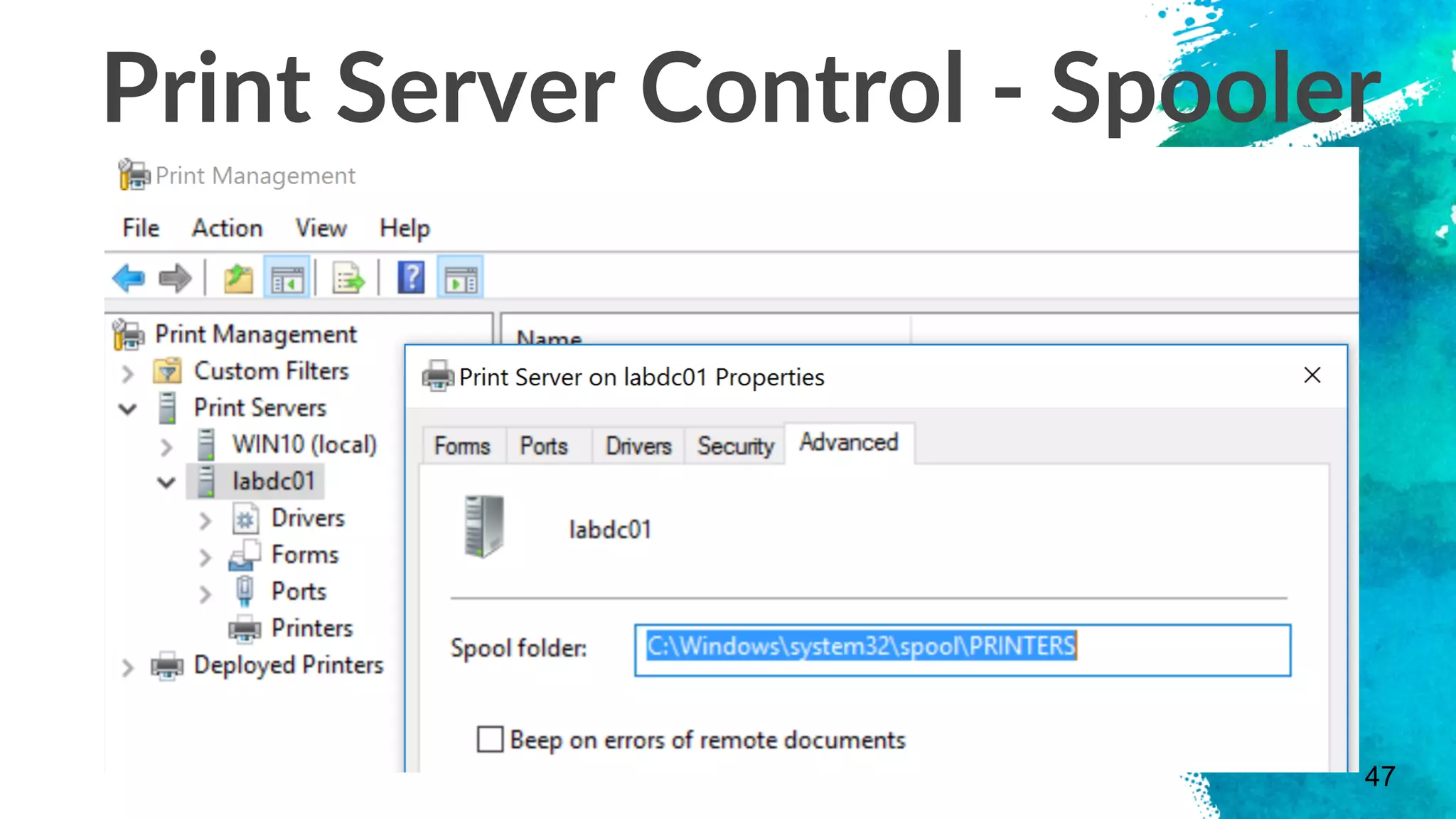 47
Print Server Control - Spooler
 