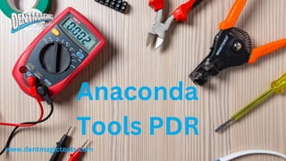 Anaconda
Tools PDR
www.dentmagictools.com
 