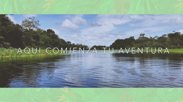 A Q U I C O M I E N Z A T U AV E N T U R A
 