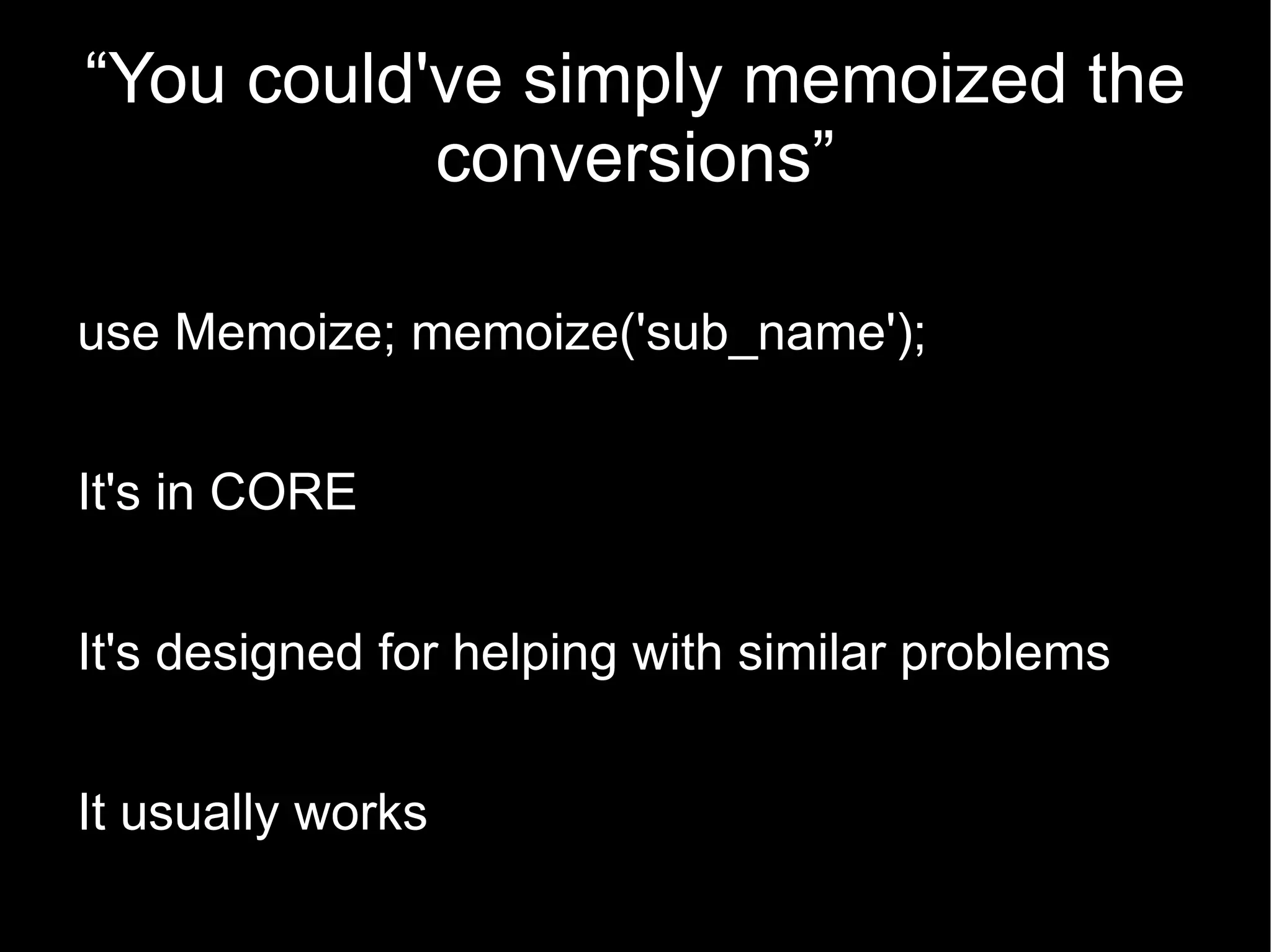 The MUD version When I find my code in tons of trouble, Friends and colleagues come to me, Speaking words of wisdom: &quot;Write in C.&quot; 