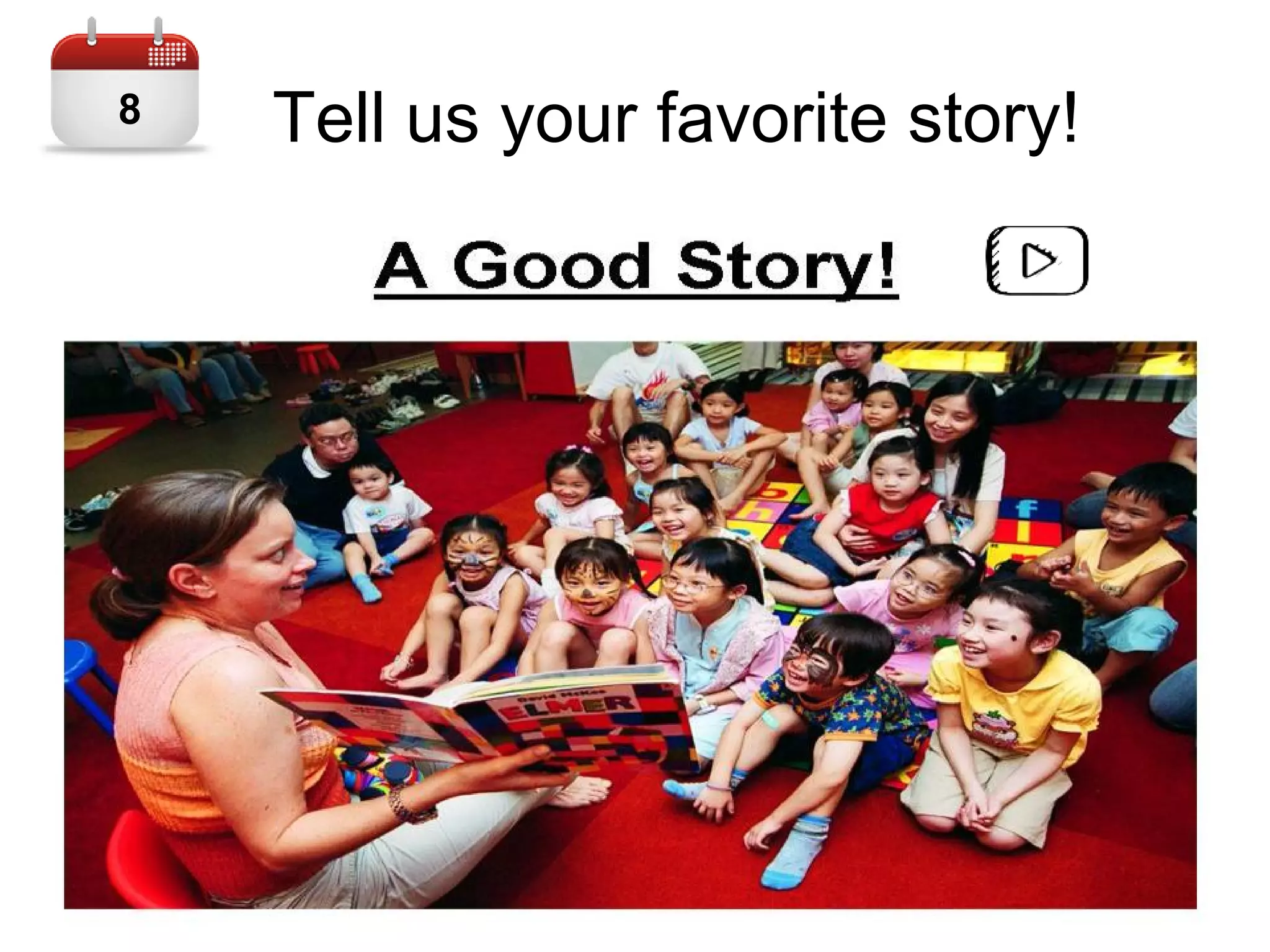 Tell us your favorite story!8
 