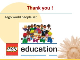 Thank	
  you	
  !	
  	
  
Lego	
  world	
  people	
  set	
  
	
  
	
  
 