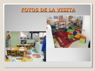 FOTOS DE LA VISITA
 
