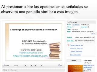 Al presionar sobre las opciones antes señaladas se observará una pantalla similar a esta imagen. 