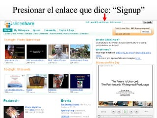 Presionar el enlace que dice: “Signup” 