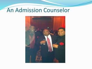 An Admission Counselor 
 