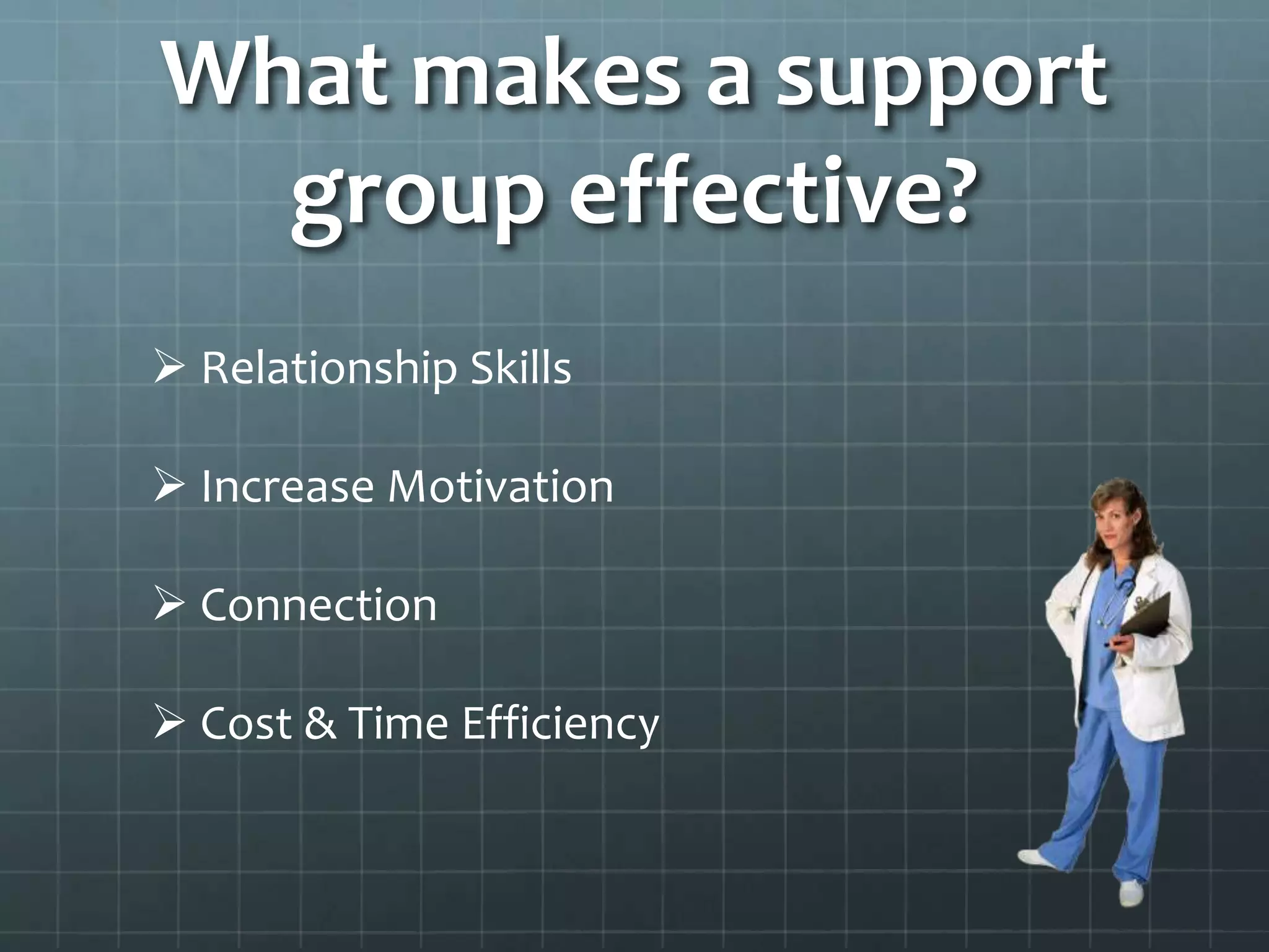 What makes a support group effective? Relationship Skills