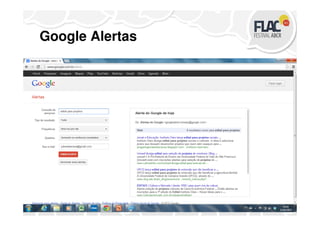 Google Alertas
 