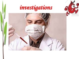 investigations
 