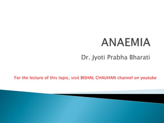 Dr. Jyoti Prabha Bharati
For the lecture of this topic, visit BISHAL CHAUHAN channel on youtube
 