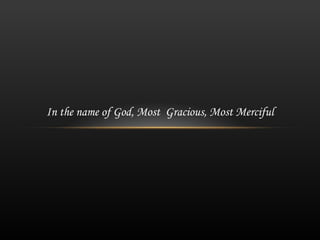 In the name of God, Most Gracious, Most Merciful
 