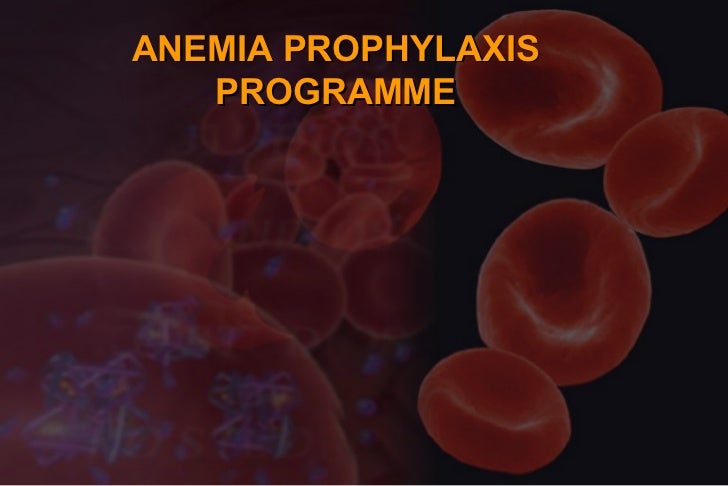 National Nutritional Anemia Prophylaxis Programme Ppt - bez-granic-stardoll
