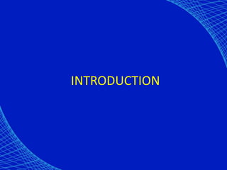INTRODUCTION
 